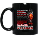 Veteran Coffee Mug My Eyes Have Seen Things Yours Have Not I Am A US Veteran 11oz - 15oz Black Mug CustomCat