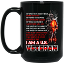 Veteran Coffee Mug My Eyes Have Seen Things Yours Have Not I Am A US Veteran 11oz - 15oz Black Mug CustomCat