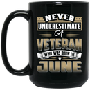 Veteran Coffee Mug Never Underestimate A Veteran Who Was Born In June 11oz - 15oz Black Mug CustomCat