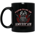 Veteran Coffee Mug Proud To Be An American 11oz - 15oz Black Mug CustomCat