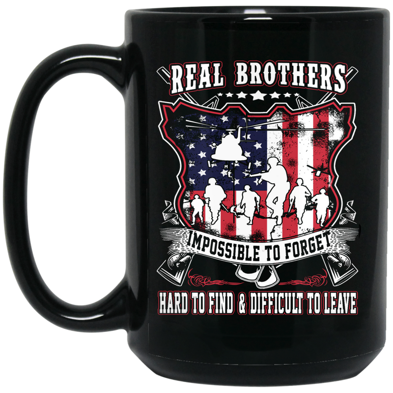 Veteran Coffee Mug Real Brothers Impossible To Forget Hard To Find Difficult To Leave Veteran 11oz - 15oz Black Mug CustomCat