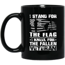Veteran Coffee Mug Stand For The Flag Kneel For The Fallen Veteran 11oz - 15oz Black Mug CustomCat