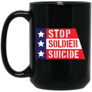 Veteran Coffee Mug Stop Soldier Suicide 11oz - 15oz Black Mug CustomCat