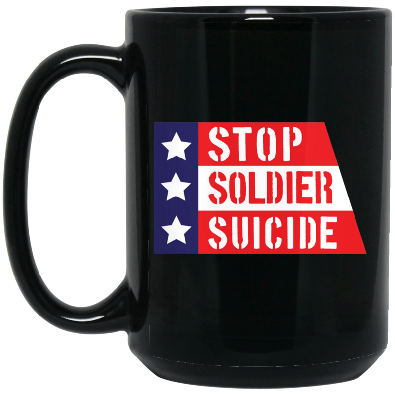 Veteran Coffee Mug Stop Soldier Suicide 11oz - 15oz Black Mug CustomCat