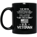 Veteran Coffee Mug The Devil Whispered You're Not Strong Enough I Am The Storm US Veteran 11oz - 15oz Black Mug CustomCat