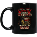 Veteran Coffee Mug The Only Thing I Love More Than Being A Veteran Is Being A Dad 11oz - 15oz Black Mug CustomCat