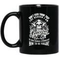 Veteran Coffee Mug The Reason I Am Peaceful Is Because I Forgot How To Be Violent 11oz - 15oz Black Mug CustomCat
