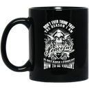 Veteran Coffee Mug The Reason I Am Peaceful Is Because I Forgot How To Be Violent 11oz - 15oz Black Mug CustomCat