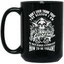 Veteran Coffee Mug The Reason I Am Peaceful Is Because I Forgot How To Be Violent 11oz - 15oz Black Mug CustomCat