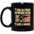 Veteran Coffee Mug This Is How Americans Take A Knee Army Veteran 11oz - 15oz Black Mug CustomCat