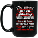 Veteran Coffee Mug This Veteran Has Fought A Thousand Battles And Is Till Standing 11oz - 15oz Black Mug CustomCat