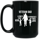 Veteran Coffee Mug Veteran Dad A Son's First Hero A Daughter First Love 11oz - 15oz Black Mug CustomCat