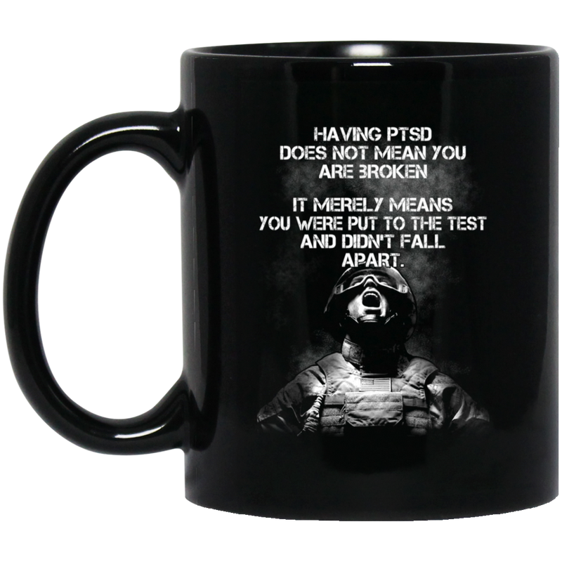 Veteran Coffee Mug Veteran Having PTSD Does Not Mean You Are Broken 11oz - 15oz Black Mug CustomCat