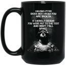 Veteran Coffee Mug Veteran Having PTSD Does Not Mean You Are Broken 11oz - 15oz Black Mug CustomCat