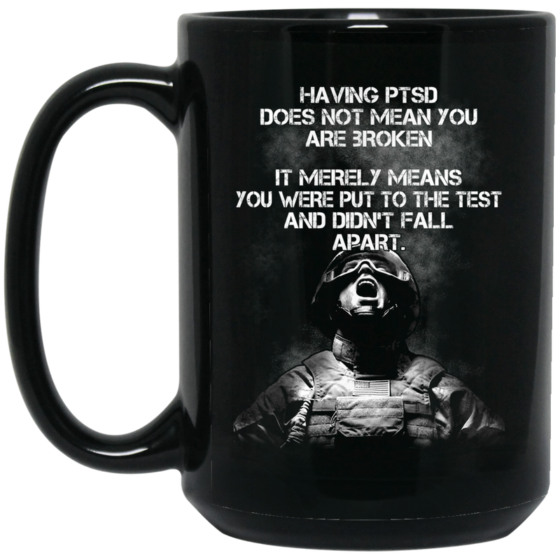 Veteran Coffee Mug Veteran Having PTSD Does Not Mean You Are Broken 11oz - 15oz Black Mug CustomCat