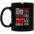 Veteran Coffee Mug Veteran Real Americans Stand For The Flag To Honor Those Who Died For It 11oz - 15oz Black Mug CustomCat
