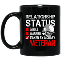 Veteran Coffee Mug Veteran Relationship Status Taken By A Crazy Veteran 11oz - 15oz Black Mug CustomCat