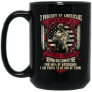 Veteran Coffee Mug Veteran's Day - 7 Percent Of Americans Have Worn A Veteran Uniform 11oz - 15oz Black Mug CustomCat