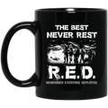 Veteran Coffee Mug Veteran The Best Never Rest R.E.D. Remember Everyone Deployed 11oz - 15oz Black Mug CustomCat