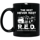Veteran Coffee Mug Veteran The Best Never Rest R.E.D. Remember Everyone Deployed 11oz - 15oz Black Mug CustomCat