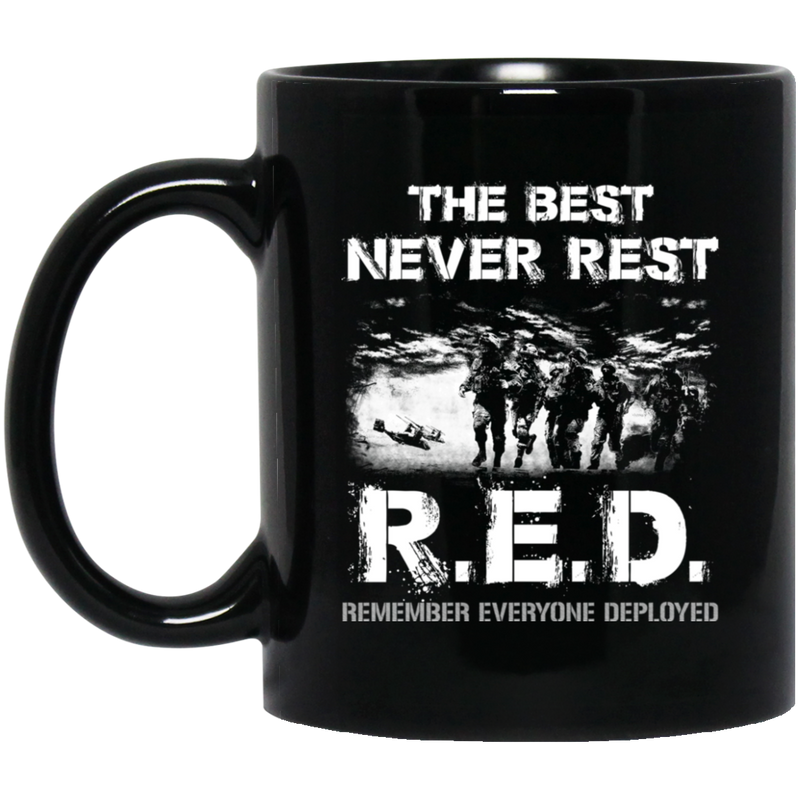 Veteran Coffee Mug Veteran The Best Never Rest R.E.D. Remember Everyone Deployed 11oz - 15oz Black Mug CustomCat