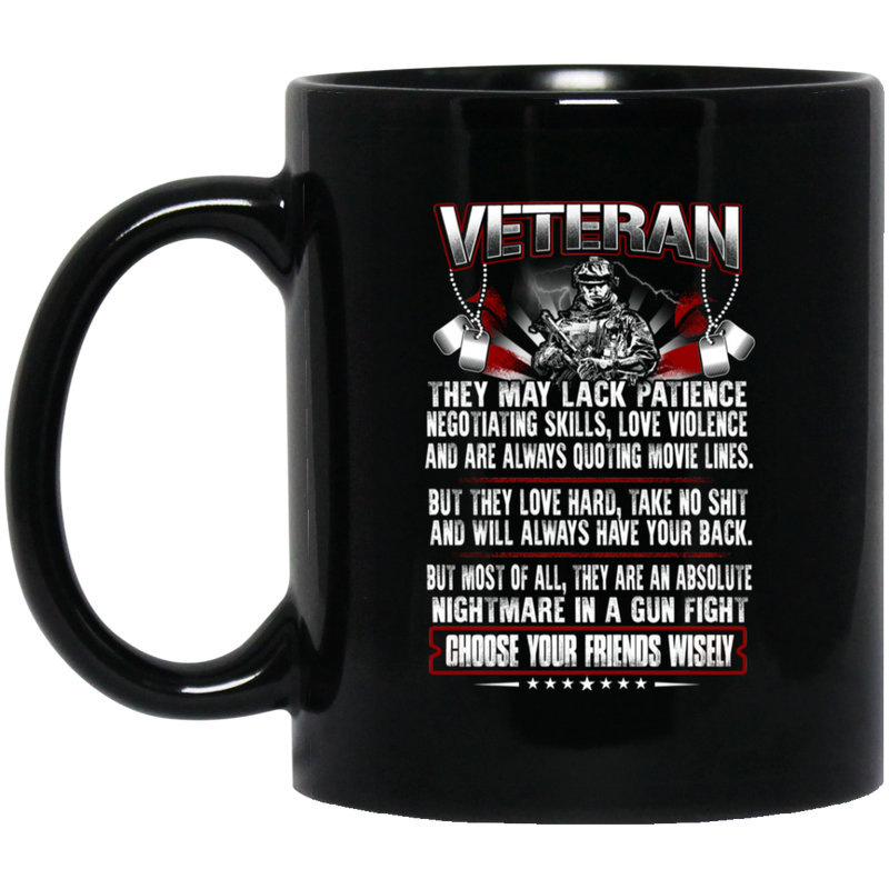Veteran Coffee Mug Veteran They May Lack Patience Negotiating Skills Love Violence 11oz - 15oz Black Mug CustomCat