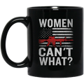 Veteran Coffee Mug Veteran - Women Can't What? 11oz - 15oz Black Mug CustomCat