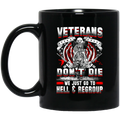Veteran Coffee Mug Veterans Don't Die We Just Go To Hell And Regroup 11oz - 15oz Black Mug CustomCat