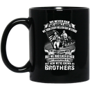 Veteran Coffee Mug We Never Ran We Didn't Hide We Took Every Hellish Day In Stride Brothers 11oz - 15oz Black Mug CustomCat