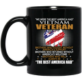 Veteran Coffee Mug We Were The Best America Had Vietnam Veteran 11oz - 15oz Black Mug CustomCat