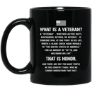 Veteran Coffee Mug What Is A Veteran? Discharged Retired Reserve That Is Hornor 11oz - 15oz Black Mug CustomCat