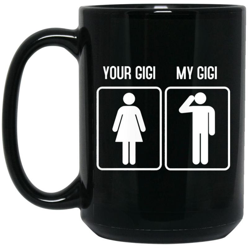 Veteran Coffee Mug Your Gigi My Gigi Veteran 11oz - 15oz Black Mug CustomCat