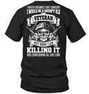 Veteran I Nerver Dreamed That Someday I Would Be A Grumpy Old Veteran GearLaunch