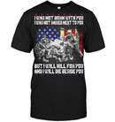 Veteran I Was Not Born With You But I Will Die Beside You GearLaunch