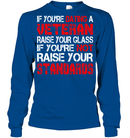 Veteran If You're Dating A Veteran Raise Your Glass If You're Not Raise Your Standards GearLaunch