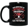 Veteran Mug Never Underestimate The Tenacious Power Of A Grandpa Who Is Also A US Veteran 11oz - 15oz Black Mug CustomCat
