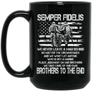 Veteran Mug Semper Fidelis We Never Leave A Man Behind We Take Care Of Our Own Brothers 11oz - 15oz Black Mug CustomCat