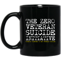 Veteran Mug The Zero Veteran Suicide Initiative Working Together To End Veteran Suicide 11oz - 15oz Black Mug CustomCat