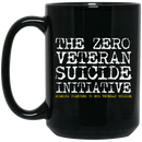 Veteran Mug The Zero Veteran Suicide Initiative Working Together To End Veteran Suicide 11oz - 15oz Black Mug CustomCat