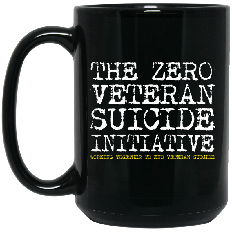 Veteran Mug The Zero Veteran Suicide Initiative Working Together To End Veteran Suicide 11oz - 15oz Black Mug CustomCat