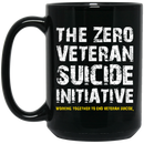Veteran Mug The Zero Veteran Suicide Initiative Working Together To End Veteran Suicide 11oz - 15oz Black Mug CustomCat
