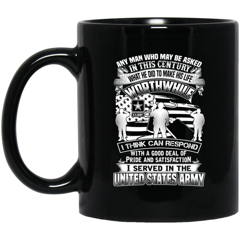 Veteran Mug With A Good Deal Of Pride And Satisfaction I Served In The United States Army 11oz - 15oz Black Mug CustomCat