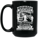 Veteran Mug With A Good Deal Of Pride And Satisfaction I Served In The United States Army 11oz - 15oz Black Mug CustomCat