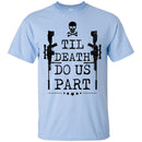 Veteran Sniper T-Shirt Til Death Do Us Part Sniper Skullcap Tee Shirts CustomCat