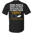 Veteran Some People Have To Wait Their Entire Lives To Meet Their Hero I Merried Mine CustomCat