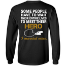 Veteran Some People Have To Wait Their Entire Lives To Meet Their Hero I Merried Mine CustomCat