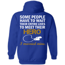 Veteran Some People Have To Wait Their Entire Lives To Meet Their Hero I Merried Mine CustomCat