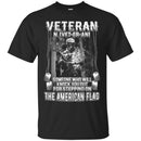 Veteran Someone Who Will Knock You Out For Stepping On The American Flag Shirts CustomCat
