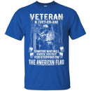 Veteran Someone Who Will Knock You Out For Stepping On The American Flag Shirts CustomCat