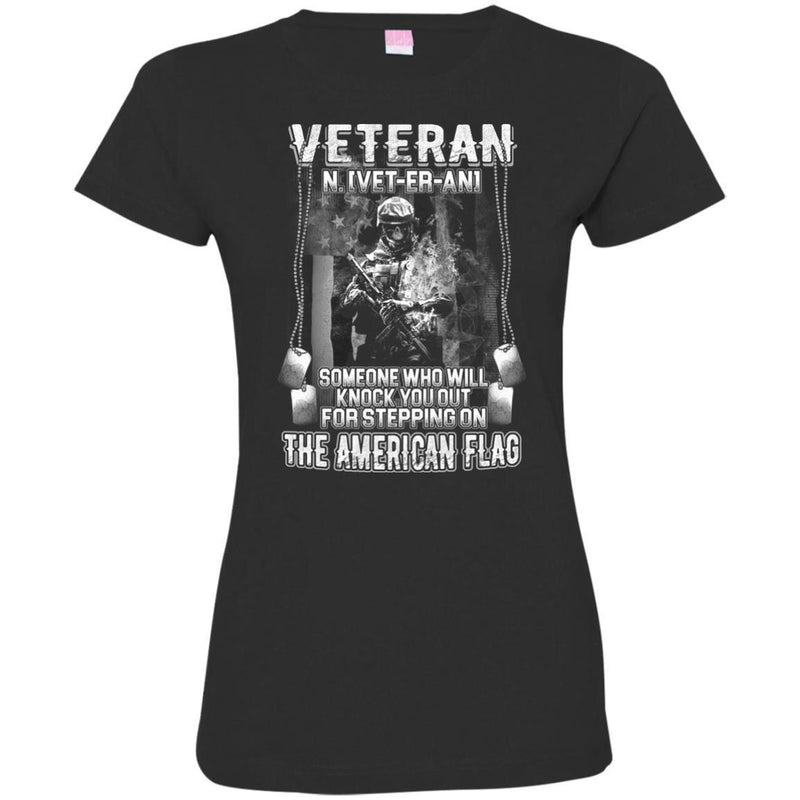 Veteran Someone Who Will Knock You Out For Stepping On The American Flag Shirts CustomCat